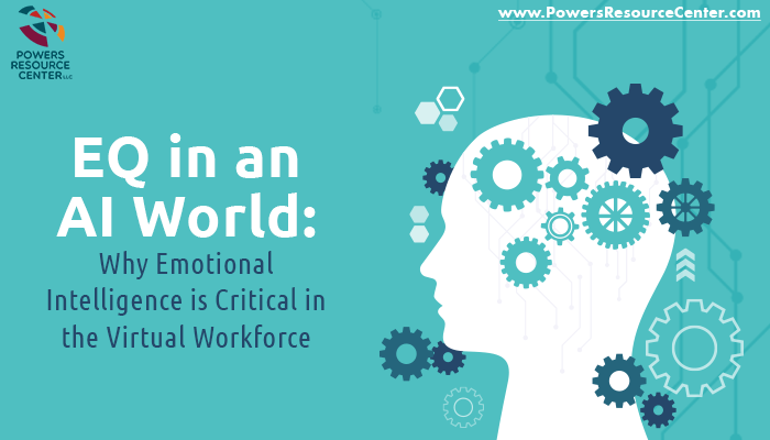 Graphic that says EQ in an AI world: why emotional intelligence is critical in the virtual workforce